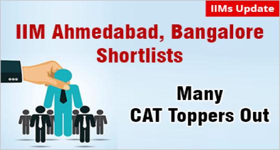 IIM Ahmedabad & Bangalore announce short list 
