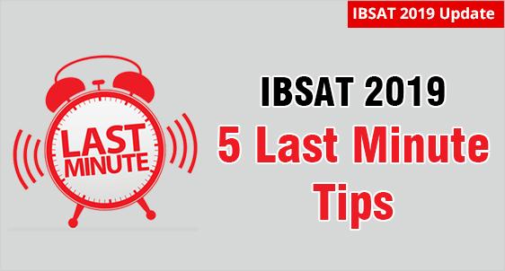 IBSAT 2019 Last Minute Tips