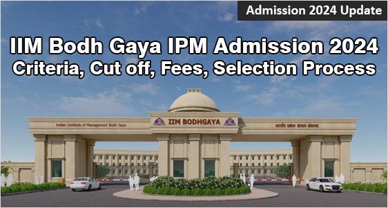 IIM Bodh Gaya 5 Year IPM Admission 2024